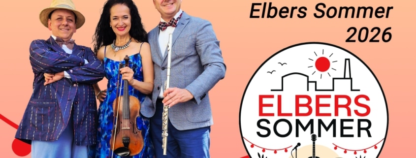 Trio Classic De Luxe: Veranstaltungsplakat zum Elbers Sommer 2026: Trio Classic De Luxe mit Natascha Akinschin, erster Geigerin des Hagener Symphonie Orchesters, am Donnerstag, 23. Juli 2026, um 18:30 Uhr. Abgebildet sind drei Musikerinnen und Musiker, unter anderem mit Geige und Flöte.
