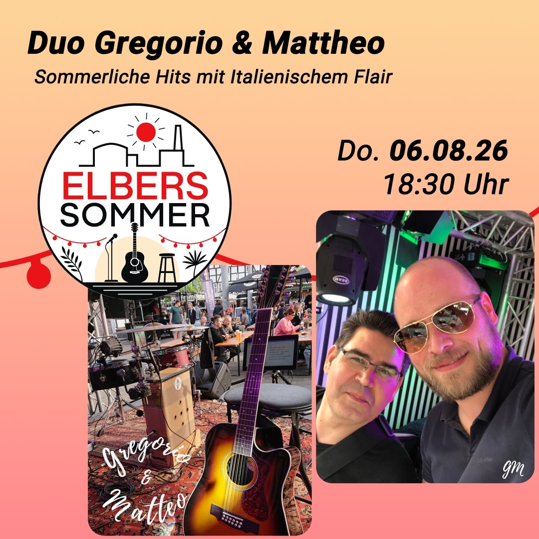 Duo Gregorio & Mattheo: Veranstaltungsplakat zum Elbers Sommer 2026: Duo Gregorio & Mattheo mit sommerlichen Hits und italienischem Flair am Donnerstag, 6. August 2026, um 18:30 Uhr. Das Plakat zeigt die beiden Musiker sowie eine Akustikgitarre und Bühnenequipment.