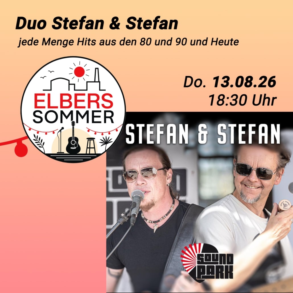 Duo Stefan & Stefan: Veranstaltungsplakat zum Elbers Sommer 2026: Duo Stefan & Stefan mit Hits aus den 80ern, 90ern und von heute am Donnerstag, 13. August 2026, um 18:30 Uhr. Zu sehen sind die beiden Musiker mit Mikrofonen.