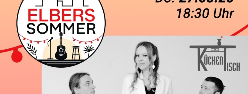 Trio Küchentisch: Veranstaltungsplakat zum Elbers Sommer 2026: Trio Küchentisch mit modernen Rock- und Pop-Songs am Donnerstag, 27. August 2026, um 18:30 Uhr. Zu sehen sind drei Bandmitglieder in Schwarz-Weiß an einem Küchentisch.